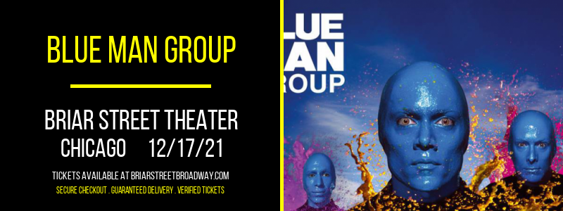 Blue Man Group at Briar Street Theater