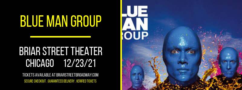 Blue Man Group at Briar Street Theater