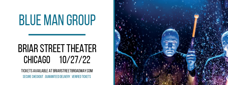 Blue Man Group at Briar Street Theater