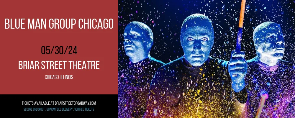 Blue Man Group Chicago at Briar Street Theatre